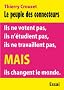 Le peuple des connecteurs: Ils ne votent pas, ils ne travaillent pas, ils n'�tudient pas mais ils changent le monde