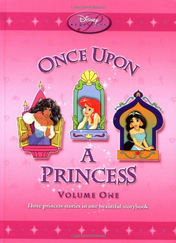 Disney Princess: Once Upon a Princess - Volume One: Three Princess Stories in One Beautiful Storybook (Disney Princess (Random House Hardcover))