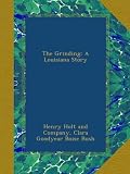 The Grinding: A Louisiana Story