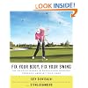 Fix Your Body, Fix Your Swing: The Revolutionary Biomechanics Workout Program Used by Tour Pros