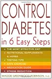  : Control Diabetes in Six Easy Steps (Lynn Sonberg Books)