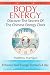 Body Energy: Discover The Secrets Of The Chinese Body Energy Clock