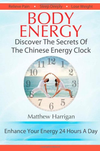Body Energy: Discover The Secrets Of The Chinese Body Energy Clock Picture
