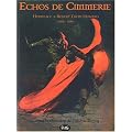 �chos de Cimm�rie - Hommage A Robert Ervin Howard (1906 - 1936)