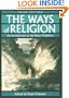 The Ways of Religion: An Introduction to the Major Traditions