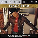 Buy : Tracy Byrd Super Hits