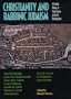 Christianity and Rabbinic Judaism: A Parallel History of Their Origins and Early Development