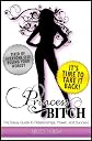 Princess Bitch: A Woman's Guide to Empowerment