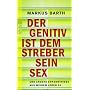 Der Genitiv ist dem Streber sein Sex: und andere E&hellip von Markus Barth