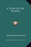 A Tour On The Prairies