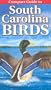 Compact Guide to South Carolina Birds (Compact Guide To...)