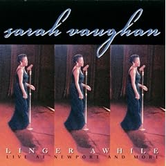 Linger Awhile (Live At Newport & More)