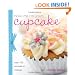 Bake Me I'm Yours: Cup Cake: Over 100 Excuses to Indulge (Bake Me, I'm Yours...)
