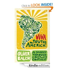 Viva South America!: A Journey Through a Restless Continent
