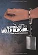 Rettung aus der H�lle Alkohol