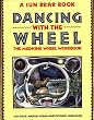 Dancing with the Wheel