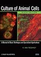 Culture of Animal Cells: A Manual of Basic Technique and Specialized Applications