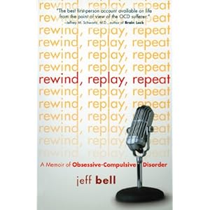 Rewind Replay Repeat: A Memoir of Obsessive Compulsive Disorder
