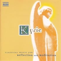 Kyrie: Classical Music for Reflection and Meditation