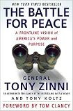 The Battle for Peace: A Frontline Vision of Americas Power and Purpose