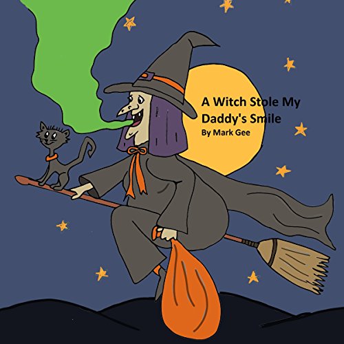 A Witch Stole My Daddy’s Smile