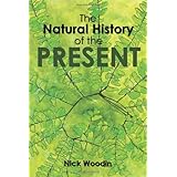 The Natural History of the Present