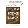 Betrayal of Science and Reason: How Anti-Environmental Rhetoric Threatens Our Future