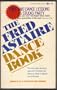 The Fred Astaire dance book;: The Fred Astaire Dance Studio method,