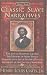 The Classic Slave Narratives