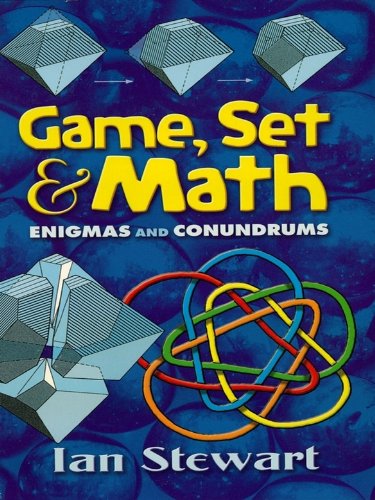 Game, Set and Math: Enigmas and Conundrums (Dover Books on Mathematics)