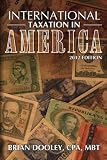 International Taxation in America, 2012 Edition