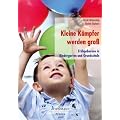 Kleine K�mpfer werden gro�: Fr�hgeborene in Kindergarten und Grundschule