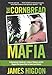 Cornbread Mafia: A Homegrown Syndicate's Code Of Silence And The Biggest Marijuana Bust In American History