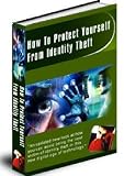 How To  Protcet Yourself  From Identity Theft