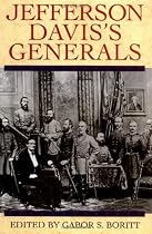 Jefferson Davis's Generals (Gettysburg Civil War Institute Books)