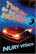 Twilight in the Land of Nowhen