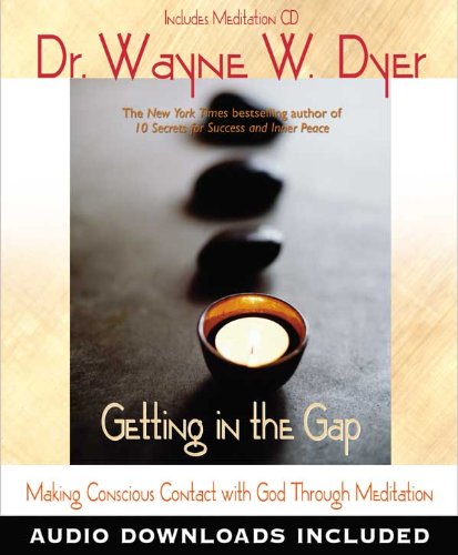 getting in the gap making conscious contact with god through meditation