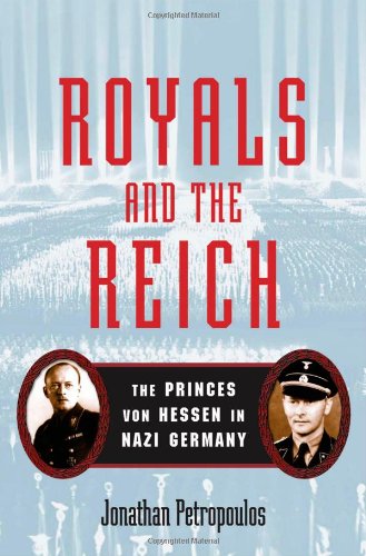 Royals and the Reich: The Princes von Hessen in Nazi Germany
