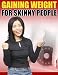 Gaining Weight For Skinny People
