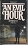 An Evil Hour