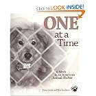 One at a Time: A Week in an American Animal Shelter by Diane Leigh and Marilee Geyer