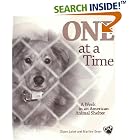 Click here to buy One at a Time: A Week in an American Animal Shelter by  Diane Leigh and Marilee Geyer.