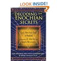 Decoding the Enochian Secrets: God's Most Holy Book to Mankind as Received by Dr. John Dee from Angelic Messengers