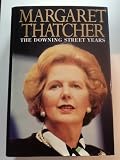 The Downing Street Years (0060170565) by Thatcher, Margaret
