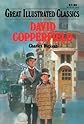 David Copperfield (Great Illustrated Classics)