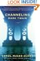 Channeling Mark Twain: A Novel