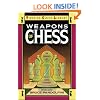 Weapons of Chess: An Omnibus of Chess Strategies (Fireside Chess Library)