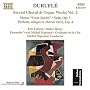 Durufl�: Sacred Choral and Organ Works, Vol.2