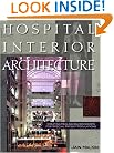 Hospital Interior Architecture: Creating Healing Environments for Special Patient Populations
