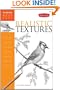 Drawing Made Easy: Realistic Textures: Discover your "inner artist" as you explore the basic theories and techniques of pencil drawing